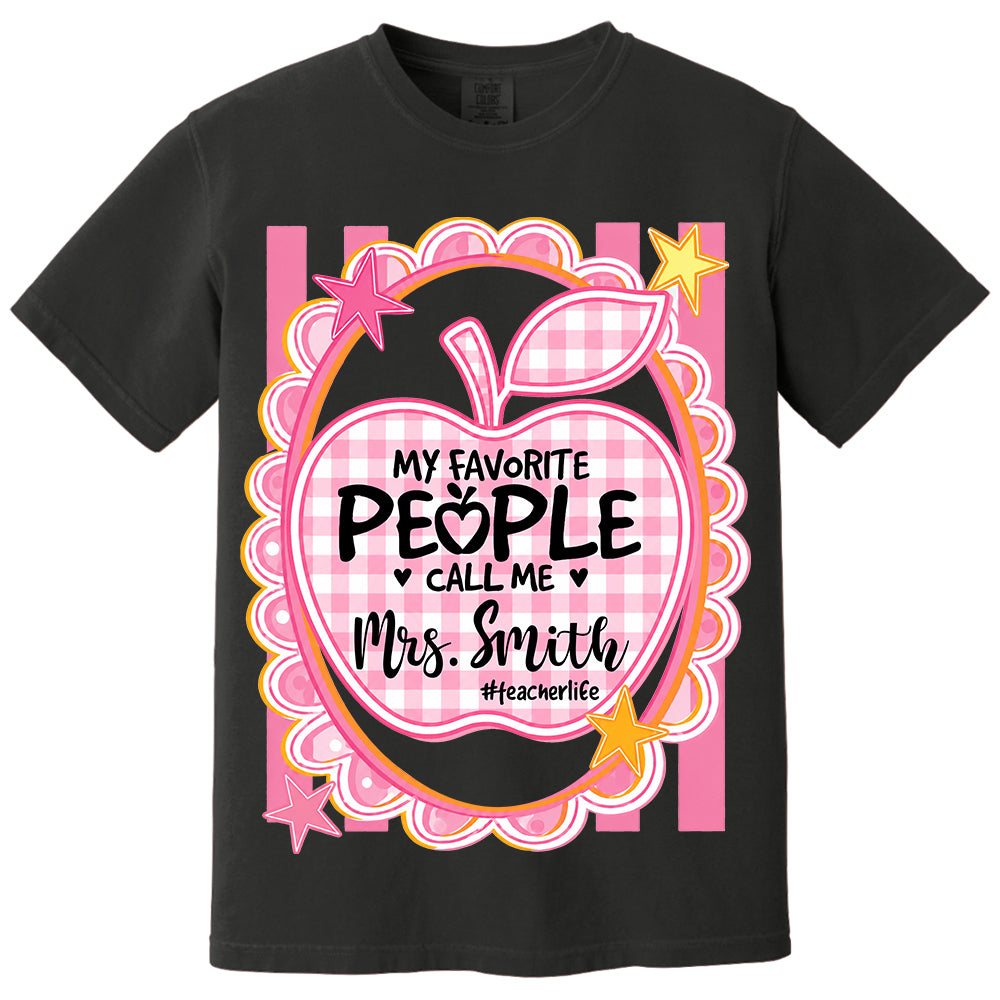 Personalized Pink Gingham Stripes My Favorite People Call Me Last Name Teacher Custom Shirt Gift For Teacher TH23