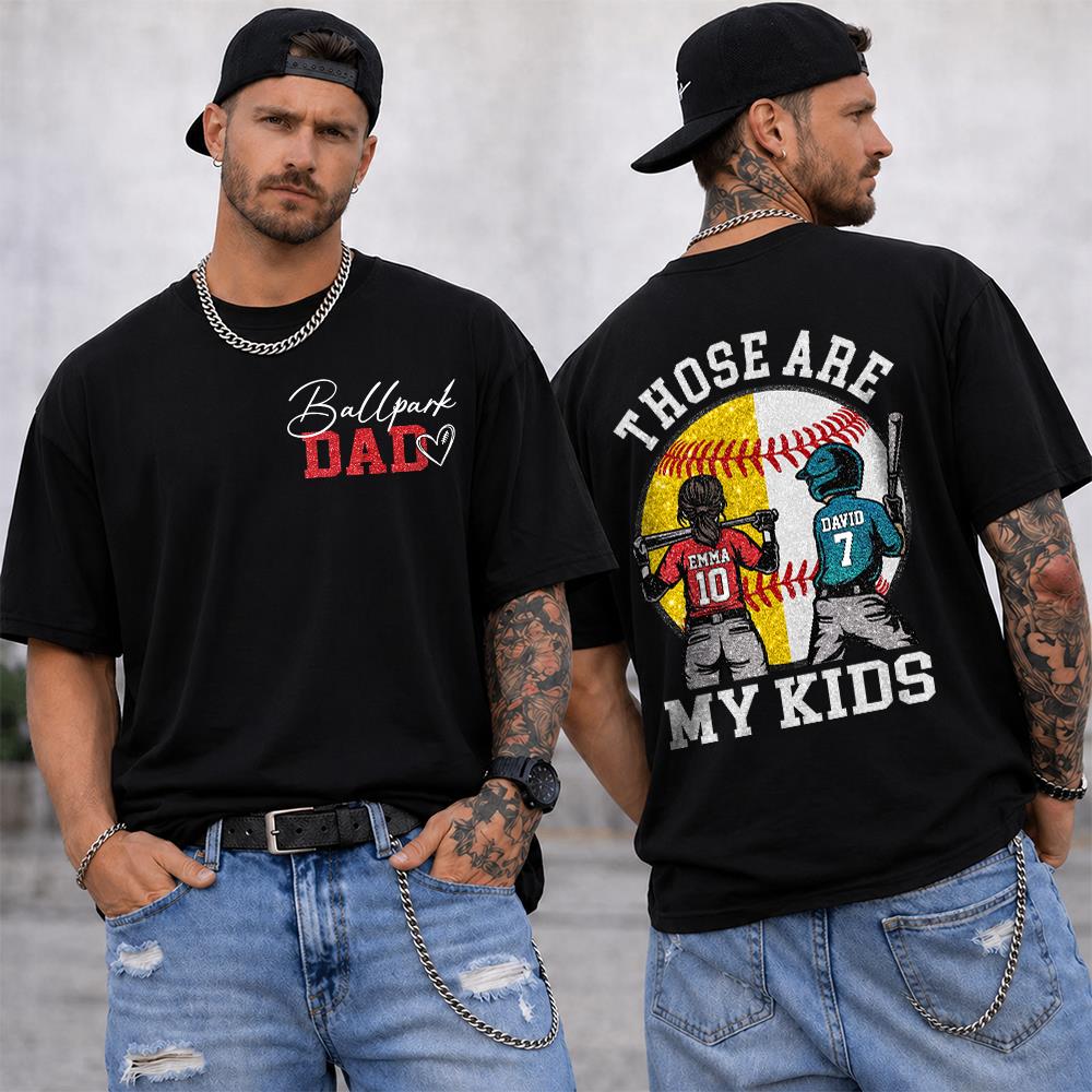 Personalized Ballpark Dad Baseball Softball Dad Shirt Those Are My Kids Shirt Gift For Sport Family, Father's Day Gift T1807 Hv01