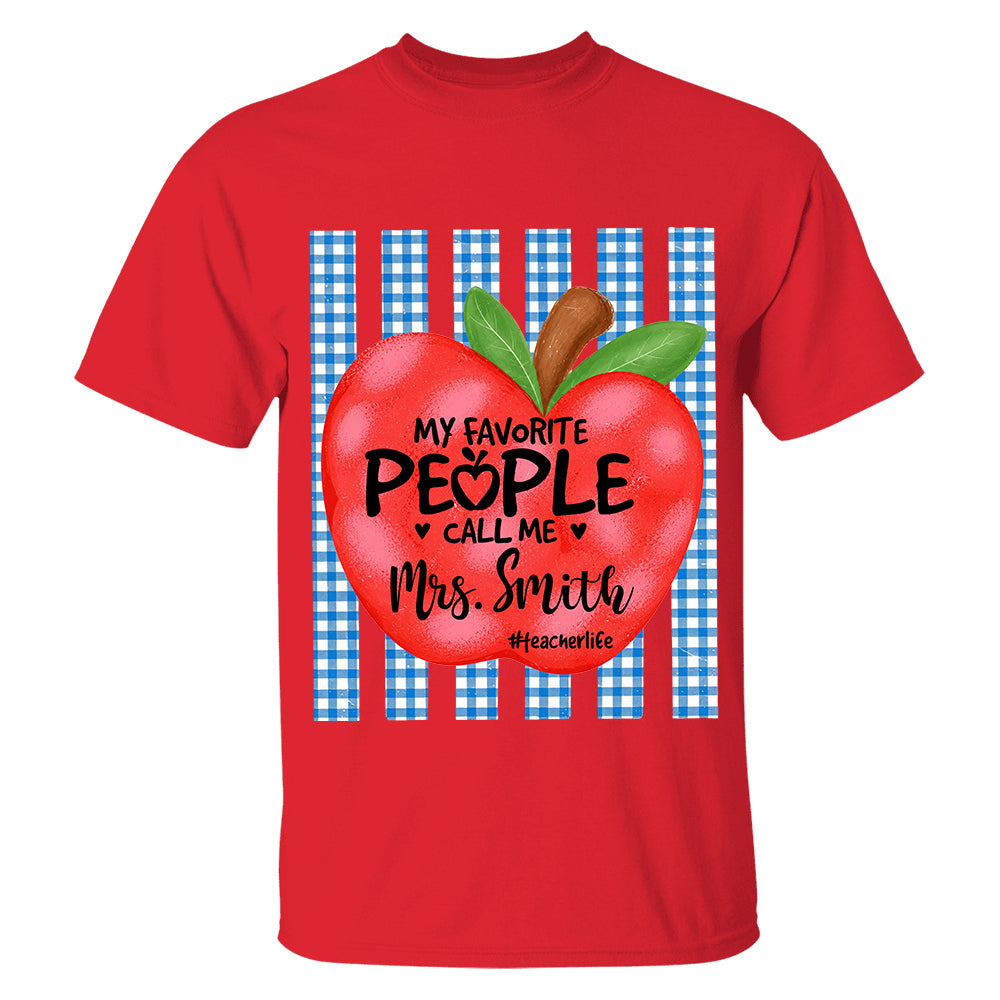 Personalized My Favorite People Call Me Last Name Teacher Custom Striped Teacher Apple Shirt Gift For Teacher TH23