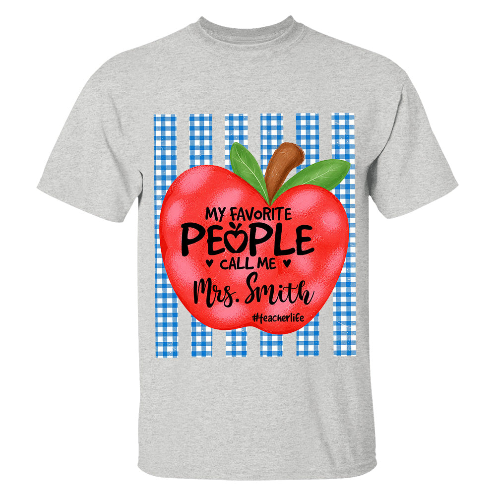 Personalized My Favorite People Call Me Last Name Teacher Custom Striped Teacher Apple Shirt Gift For Teacher TH23