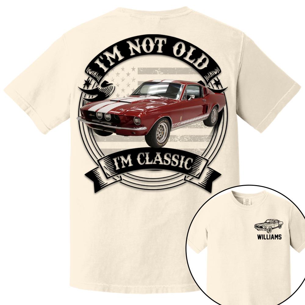I'm Not Old I'm Classic Mustang Fastback Graphic Personalized Car's Photo Quarter Shirt
