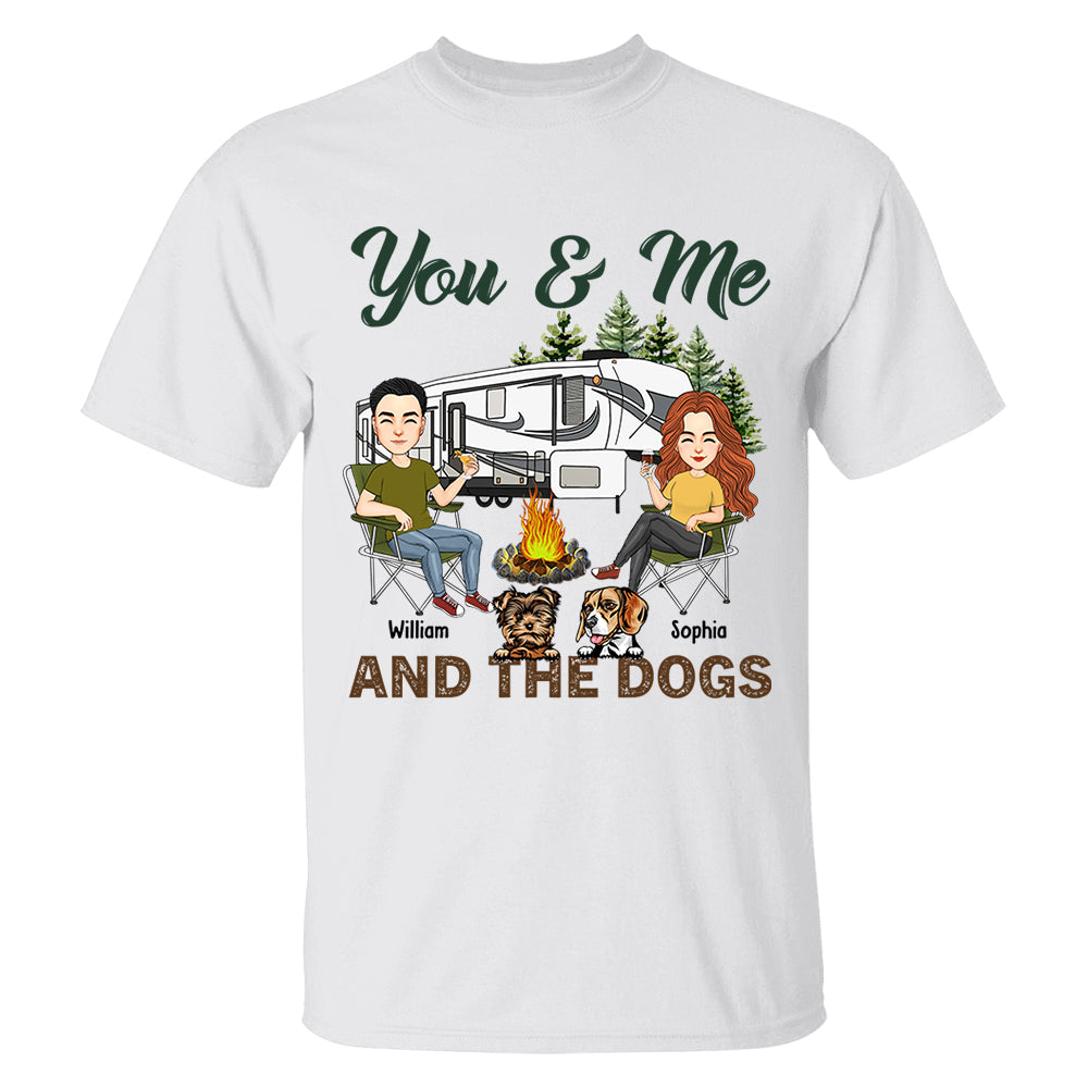 You & Me And The Dogs - Custom Camping Shirt For Couples, Family Gifts For Camping Lovers NA04 Tm01