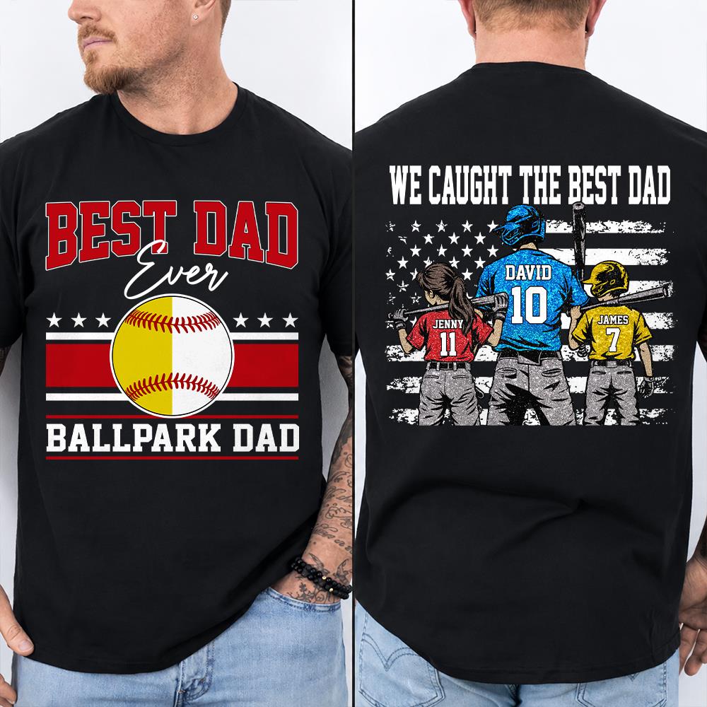 We Caught The Best Dad Baseball Softball Shirt, Personalized Shirt, Gift For Father's Day T1807 Hv01