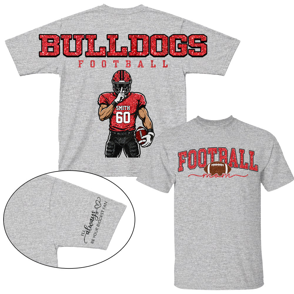 Personalized I'll Always Be Your Biggest Fan Shirt, Custom Player Name & Number Shirt, Football Mom Gift Na02 VH01