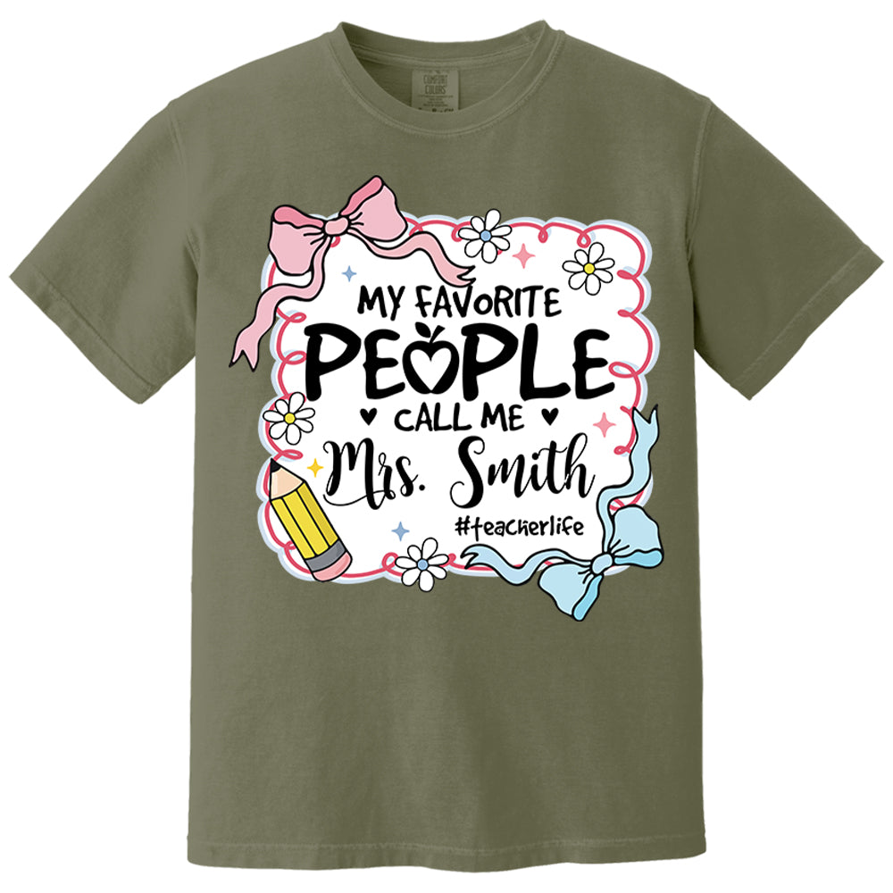 My Favorite People Call Me Last Name Teacher Custom Preppy Teacher First Day of School Shirt Nh00