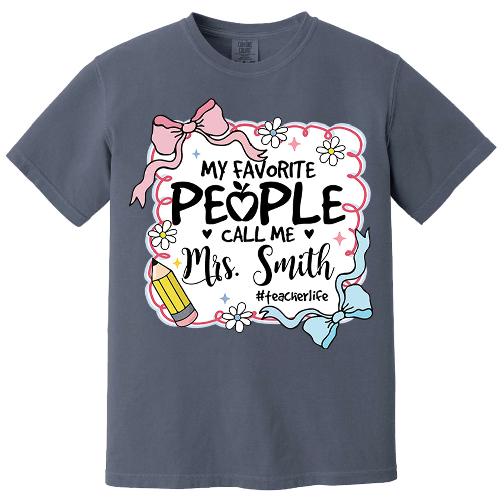My Favorite People Call Me Last Name Teacher Custom Preppy Teacher First Day of School Shirt Nh00