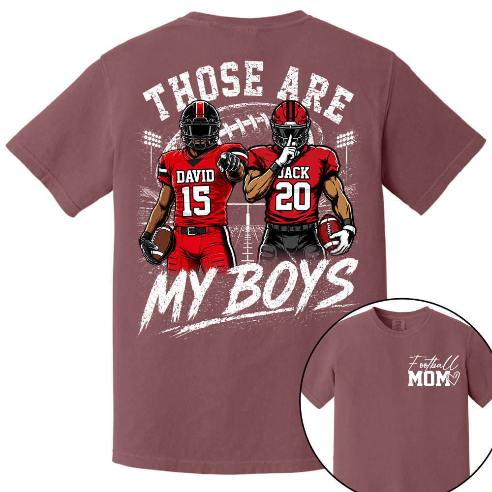 Personalized Football Mom Shirt, Custom Those Are My Boys T-Shirt, Team Name & Player Number Tee, Football Season Gift Vr2 Na02 T24