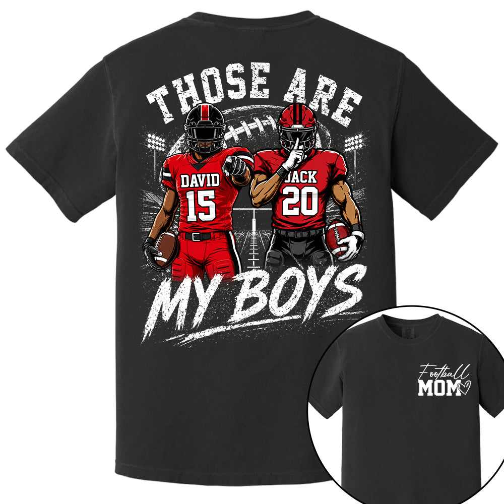 Personalized Football Mom Shirt, Custom Those Are My Boys T-Shirt, Team Name & Player Number Tee, Football Season Gift Vr2 Na02 T24