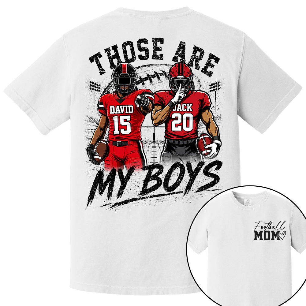 Personalized Football Mom Shirt, Custom Those Are My Boys T-Shirt, Team Name & Player Number Tee, Football Season Gift Vr2 Na02 T24