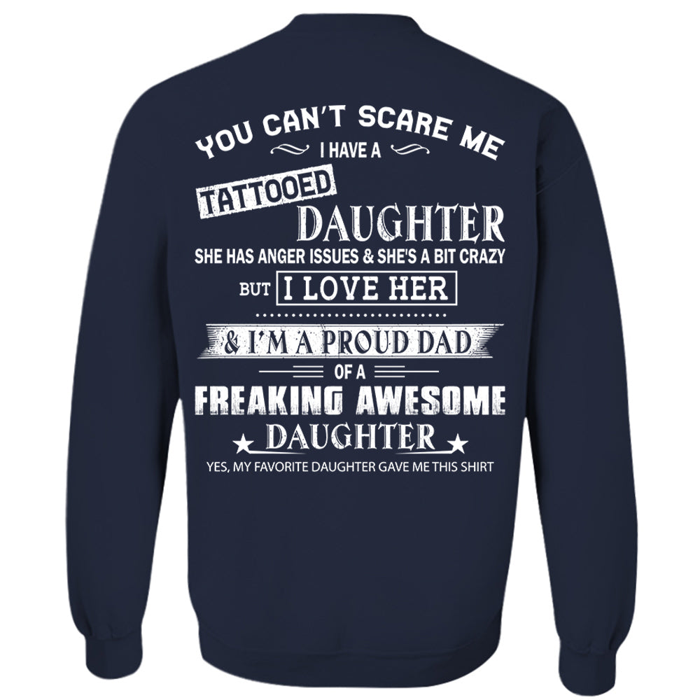 You Can’t Scare Me I Have A Tattooed Daughter Shirt Perfect Gift For Dad