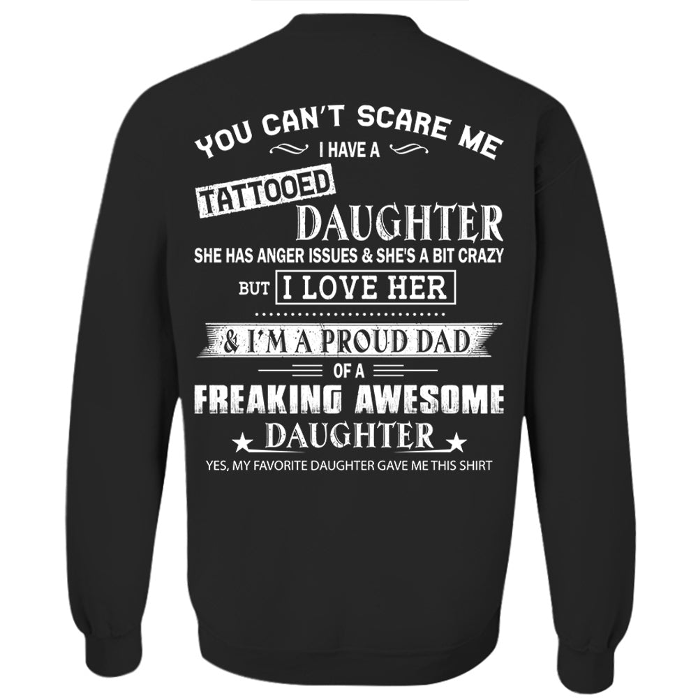 You Can’t Scare Me I Have A Tattooed Daughter Shirt Perfect Gift For Dad