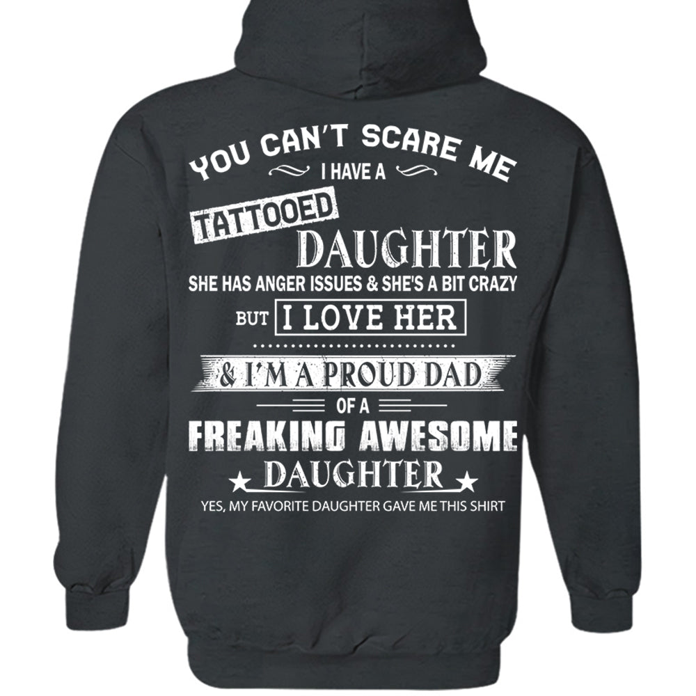 You Can’t Scare Me I Have A Tattooed Daughter Shirt Perfect Gift For Dad