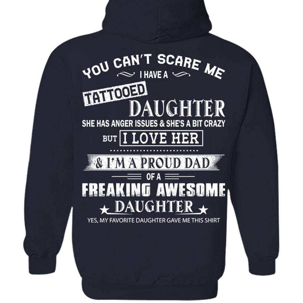 You Can’t Scare Me I Have A Tattooed Daughter Shirt Perfect Gift For Dad