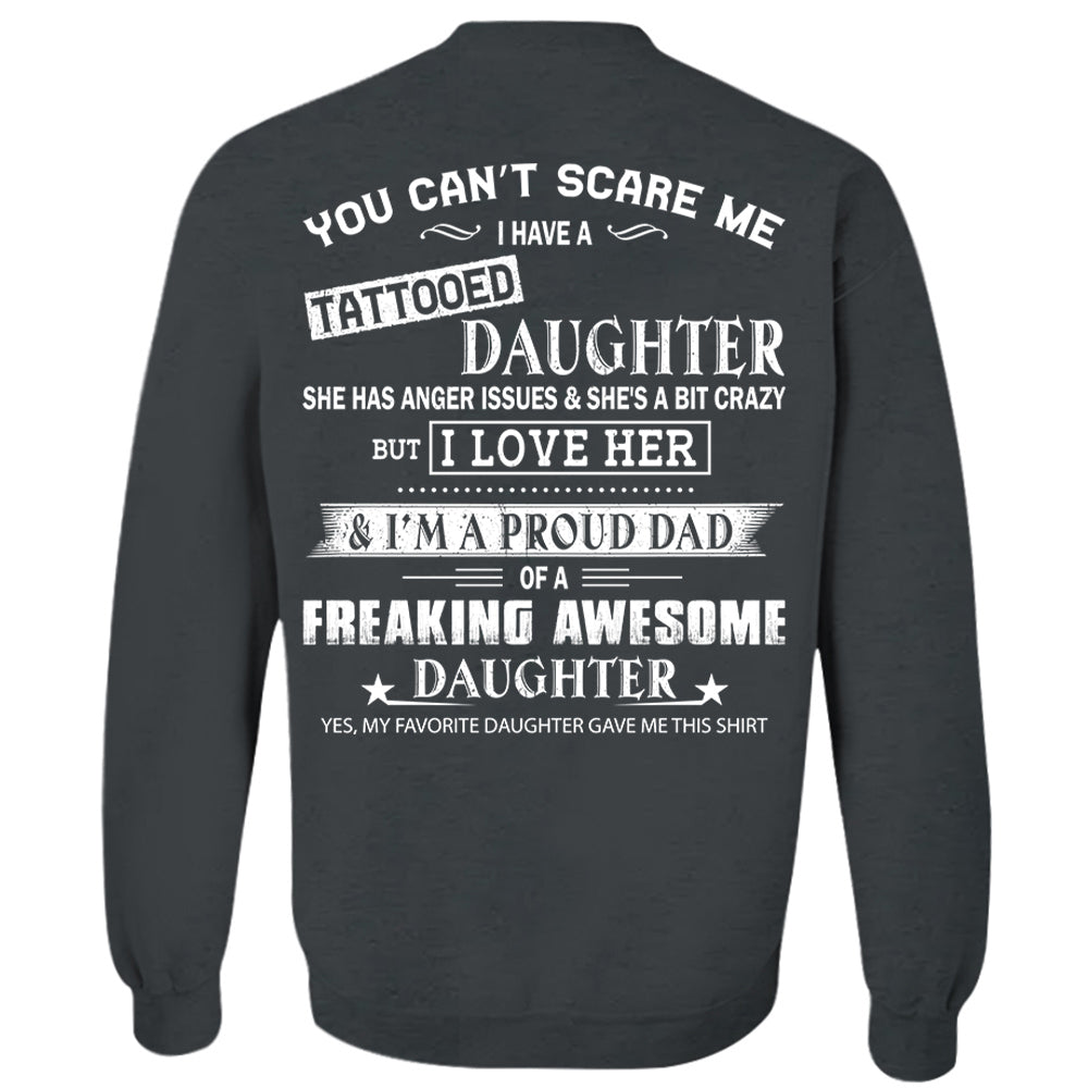 You Can’t Scare Me I Have A Tattooed Daughter Shirt Perfect Gift For Dad