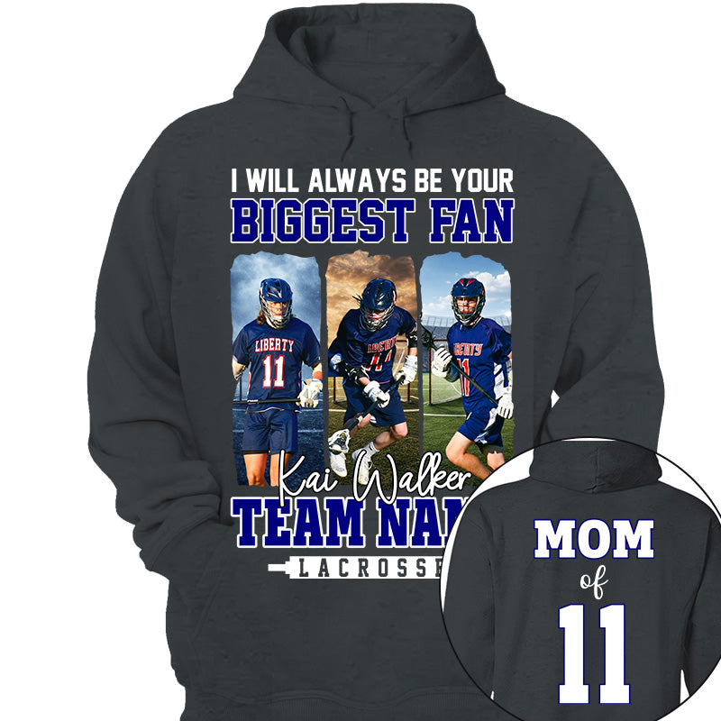 I Will Always Be Your Biggest Fan, Personalized Shirt For Lacrosse Mom Sport Family NA04 Li29
