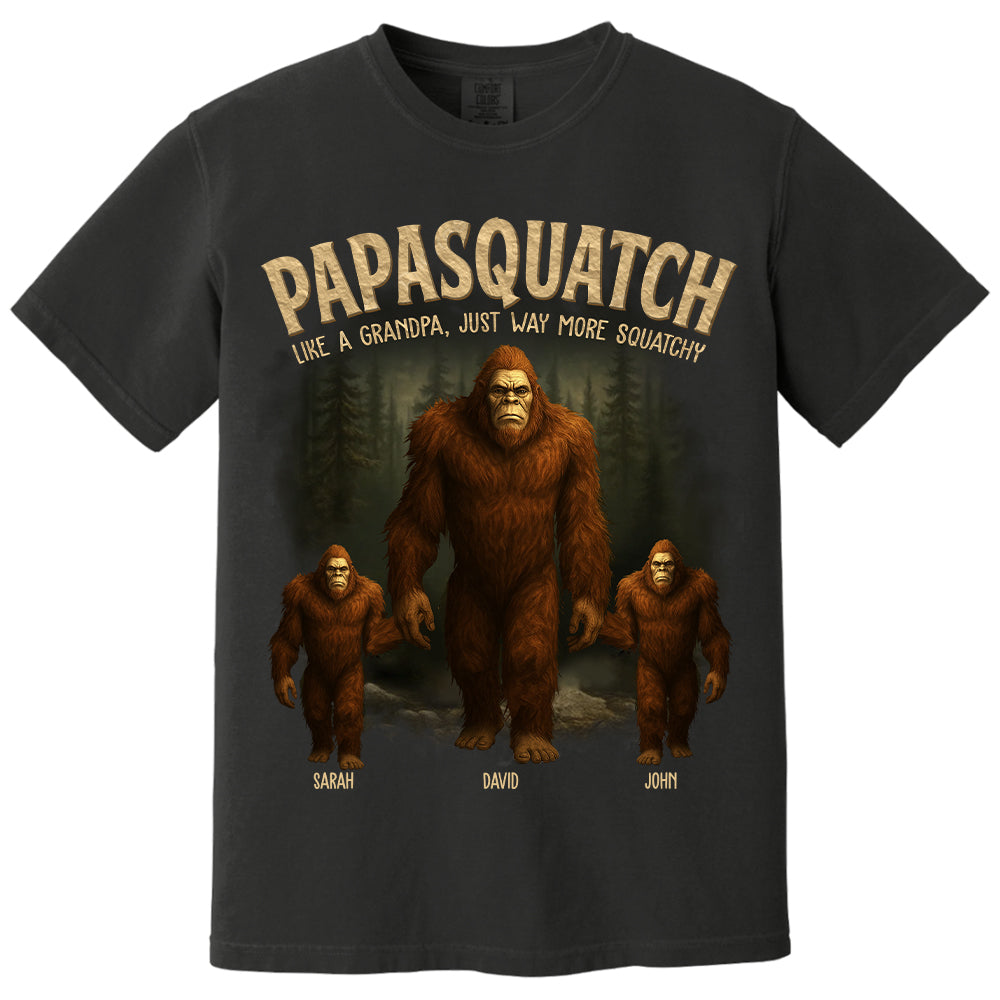 Papasquatch, Like A Grandpa, Just Way More Squatchy - Family Personalized Custom Unisex T-shirt, Premium T-shirt - Father's Day, Gift For Dad, Grandpa Nh00
