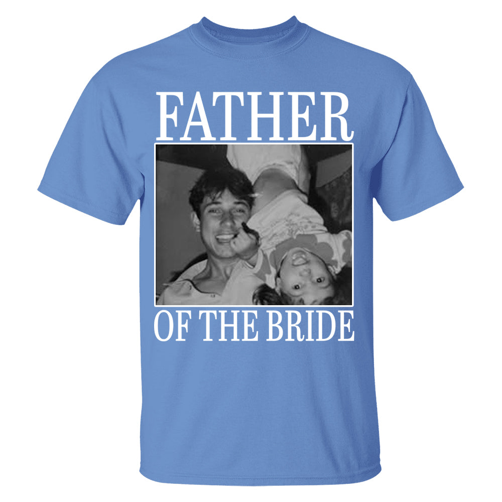 Custom Upload Photo Mother Of The Bride Shirt,Father Of The Bride Shirt, Custom Vintage Photo Shirt, Wedding Gift For Dad, Father of Bride Tee Nh00