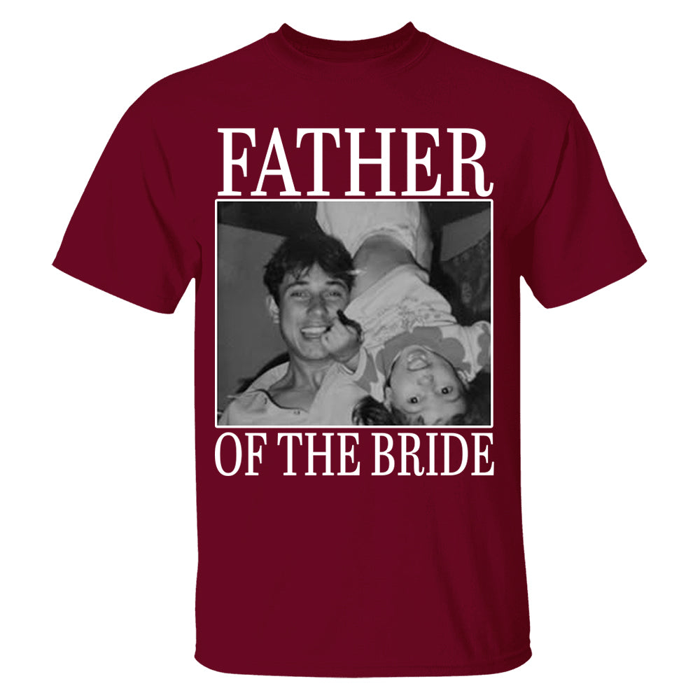 Custom Upload Photo Mother Of The Bride Shirt,Father Of The Bride Shirt, Custom Vintage Photo Shirt, Wedding Gift For Dad, Father of Bride Tee Nh00