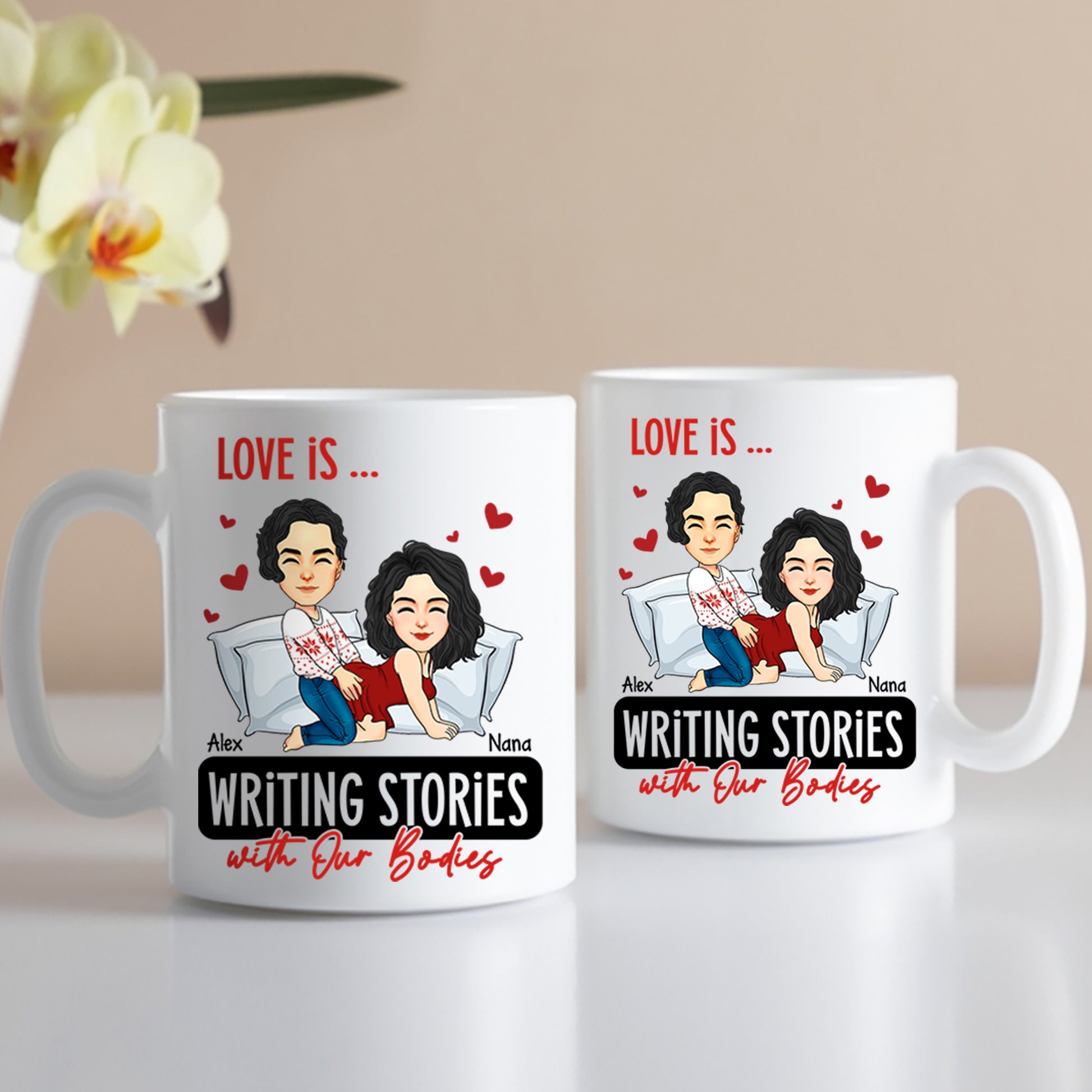 Love Is ... Writing Stories with Our Bodies - Funny Naughty Gifts For Couples - Personalized Mug Tu20