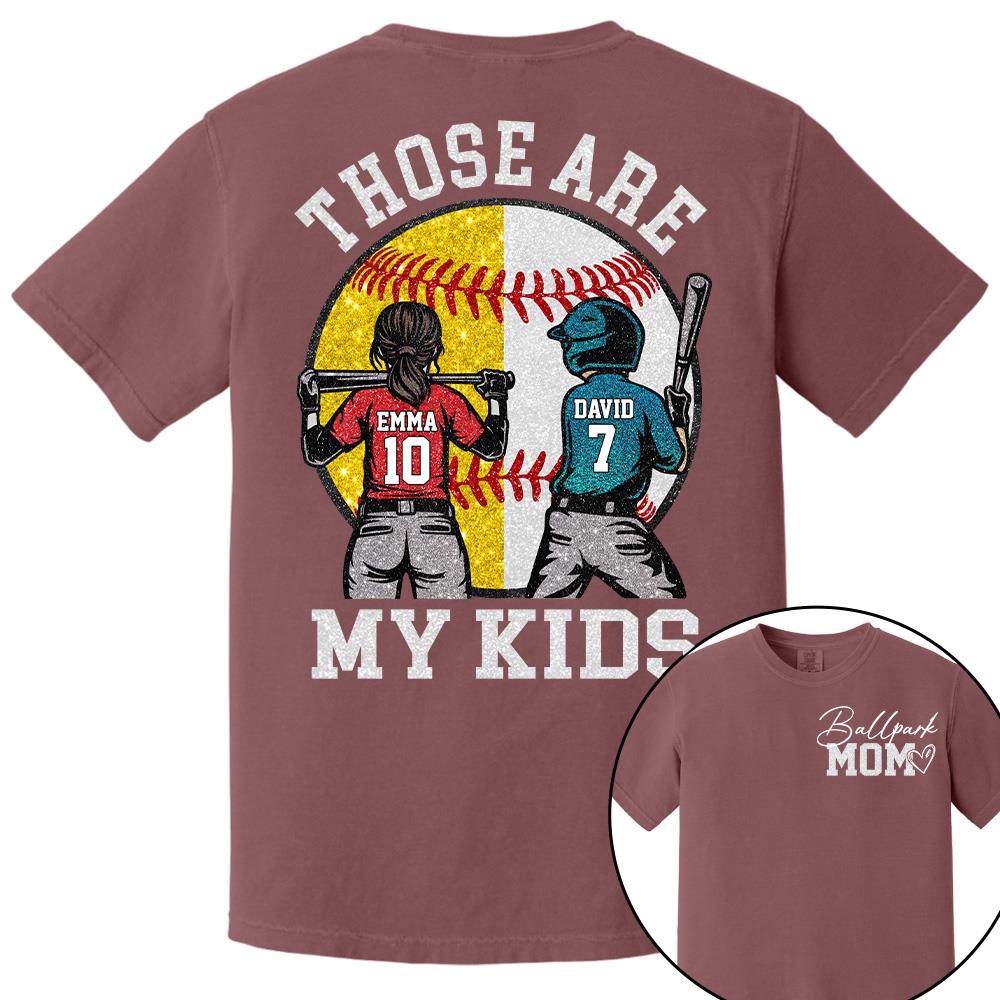 Personalized Baseball Softball Mom Ballpark Mom Shirt Those Are My Kids Sweatshirt Gift For Sport Family T1807 Hv01