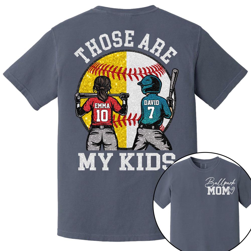 Personalized Baseball Softball Mom Ballpark Mom Shirt Those Are My Kids Sweatshirt Gift For Sport Family T1807 Hv01