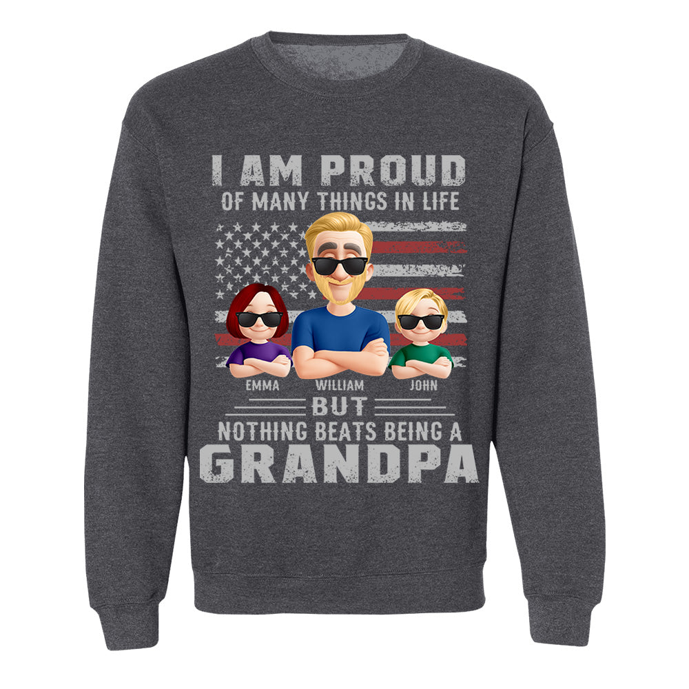 I Am Proud Of Many Things In Life But Nothing Beats Being A Grandpa, Personalized Shirt, Gift For Dad T1807 Nh00