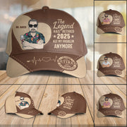 The Legend Has Retired Not My Problem Anymore - Personalized Classic Cap Pt99