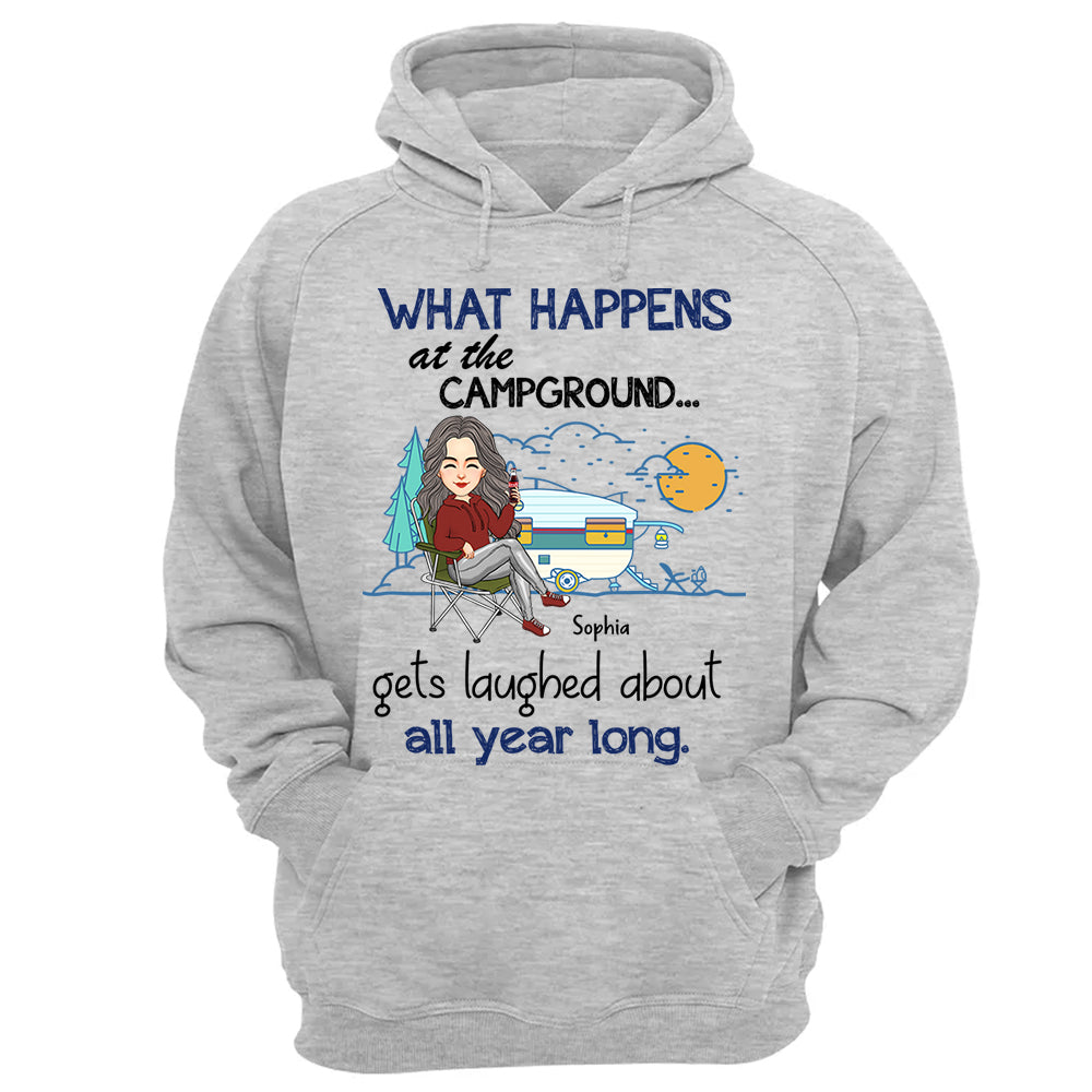 What Happens At The Campground Get Laughed About All Year Long - Personalized Shirt - Tm01