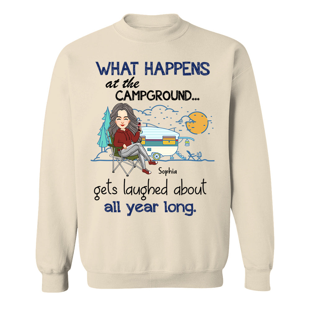 What Happens At The Campground Get Laughed About All Year Long - Personalized Shirt - Tm01