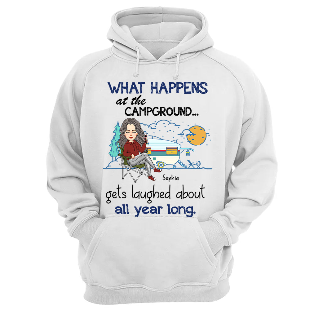 What Happens At The Campground Get Laughed About All Year Long - Personalized Shirt - Tm01