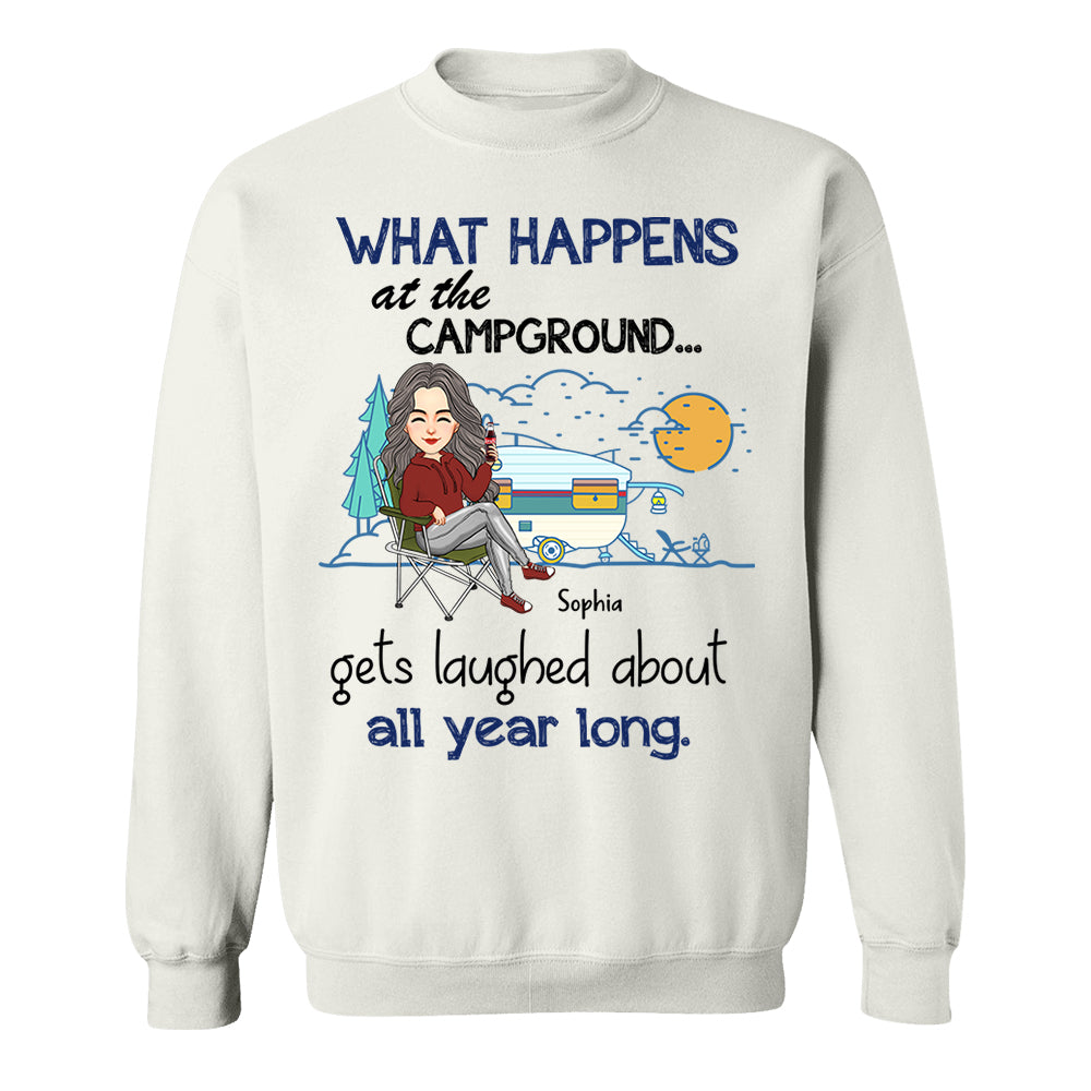 What Happens At The Campground Get Laughed About All Year Long - Personalized Shirt - Tm01