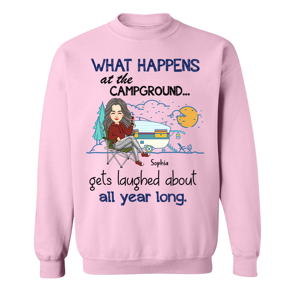 What Happens At The Campground Get Laughed About All Year Long - Personalized Shirt - Tm01