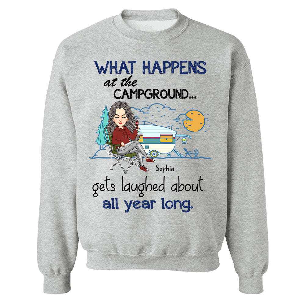 What Happens At The Campground Get Laughed About All Year Long - Personalized Shirt - Tm01