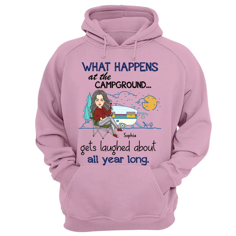What Happens At The Campground Get Laughed About All Year Long - Personalized Shirt - Tm01