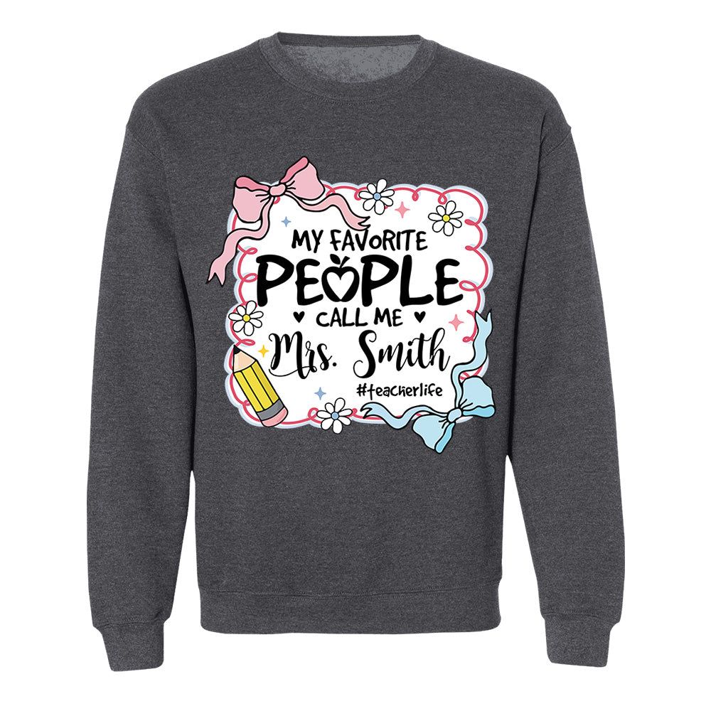 My Favorite People Call Me Last Name Teacher Custom Preppy Teacher First Day of School Shirt Nh00