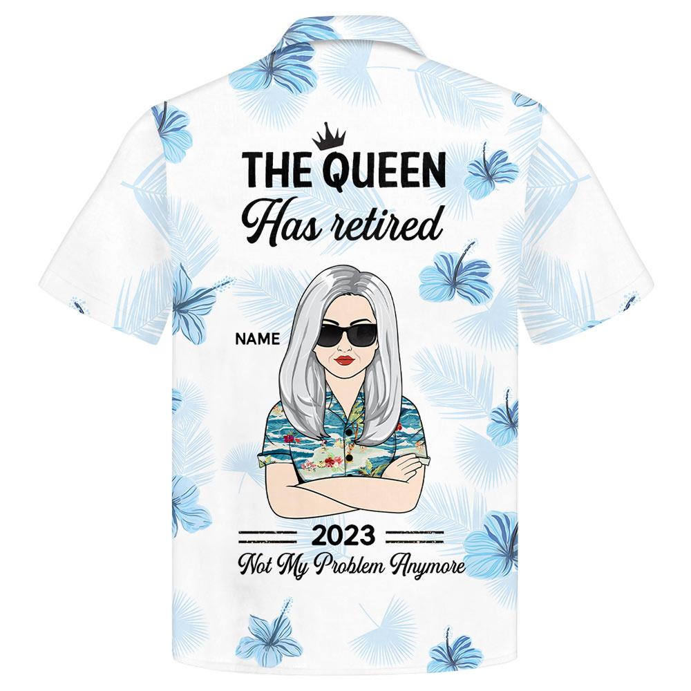 The Queen Has Retired - Personalized Hibiscus Hawaiian Shirt Retirement Gift For Grandma Ph99 Nh00