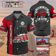 This Is How I Roll - Custom Photo Truck For Trucker Shirt A2110 Pt99
