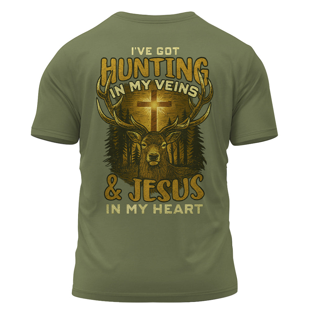 I've Got Hunting In My Veins & Jesus In My Heart Shirt For Hunting Lovers Pt99