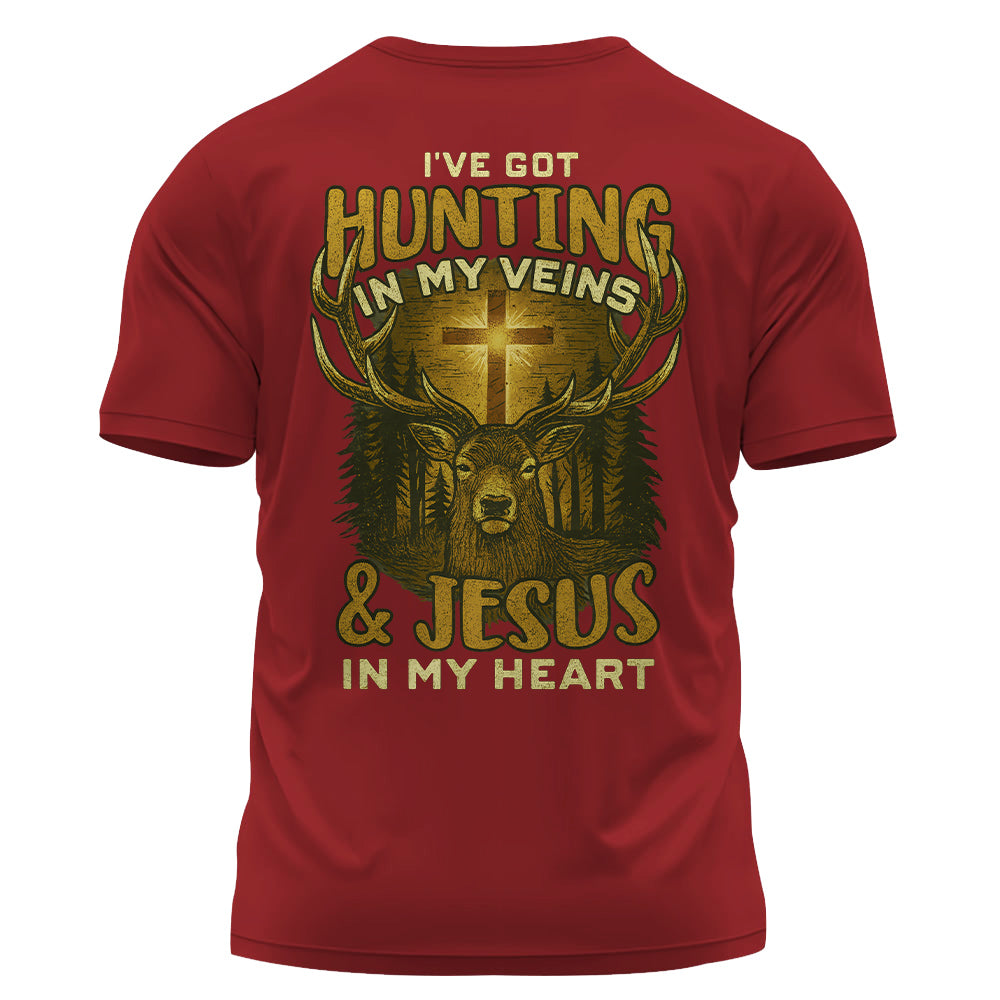 I've Got Hunting In My Veins & Jesus In My Heart Shirt For Hunting Lovers Pt99
