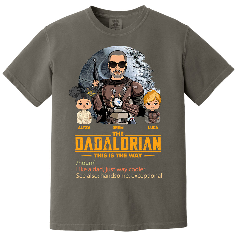 The Dadalorian This Is The Way, Custom Shirt for Dad, Personalized Father's Day Gift T1807 pt99