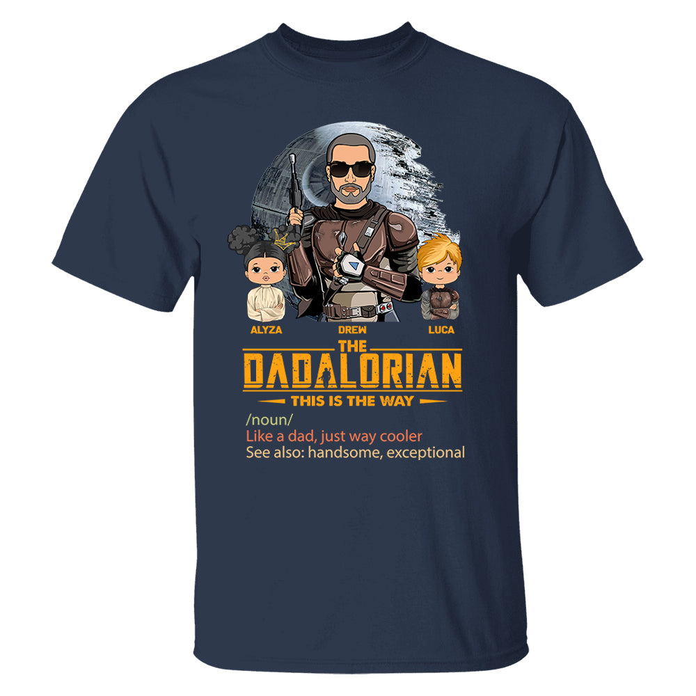 The Dadalorian This Is The Way, Custom Shirt for Dad, Personalized Father's Day Gift T1807 pt99