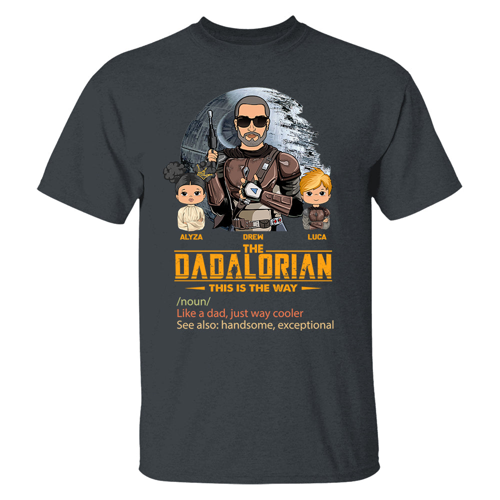 The Dadalorian This Is The Way, Custom Shirt for Dad, Personalized Father's Day Gift T1807 pt99
