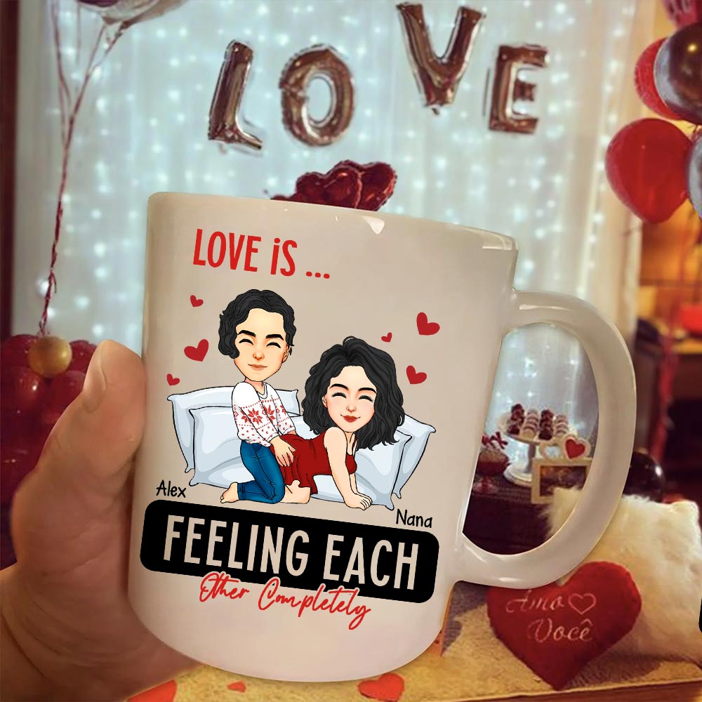 Love Is ... Feeling Each Other Completely - Funny Naughty Gifts For Couples - Personalized Mug