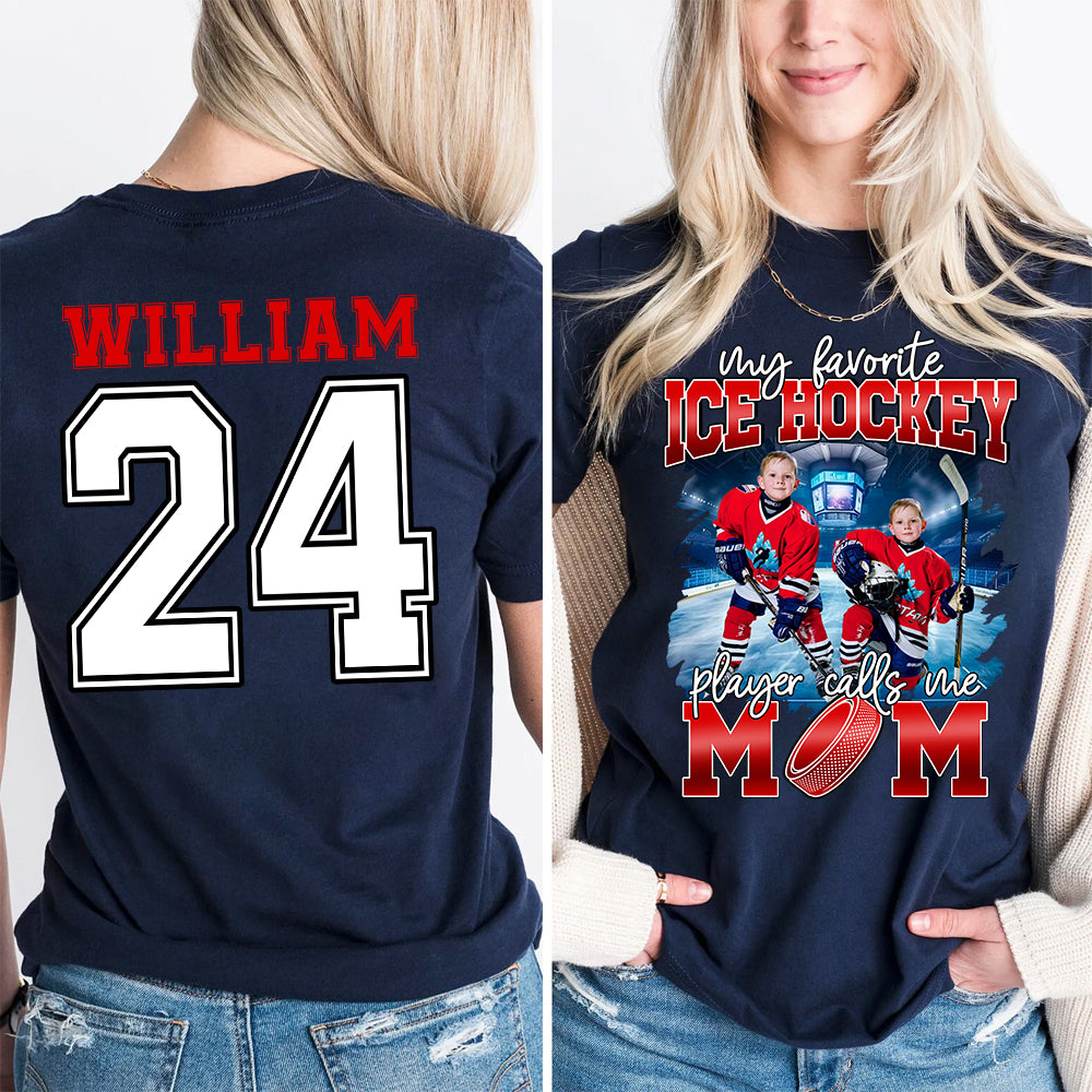 My Favorite Ice Hockey Player Calls Me Mom Personalized Ice Hockey Shirt Gift Ice Hockey Mom Ice Hockey Dad GameDay