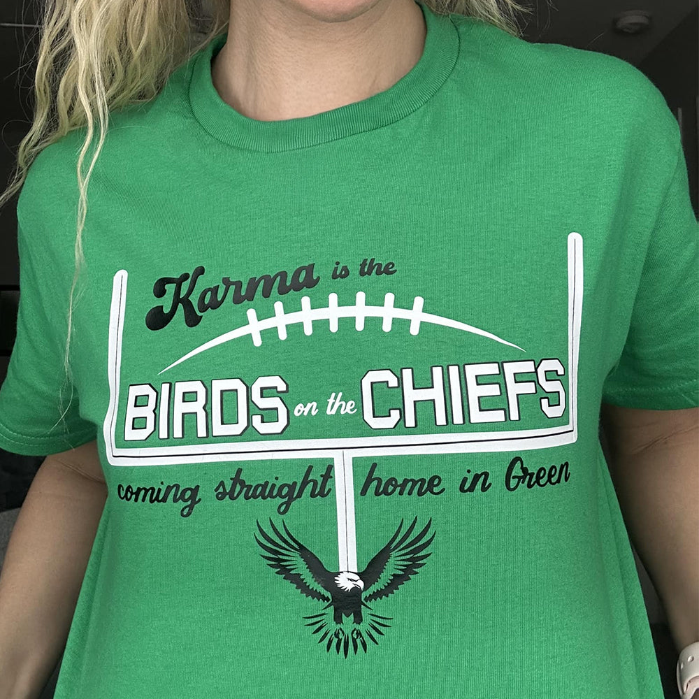 Karma Is The Birds On The Chiefs Coming Straight Home In Green Shirts