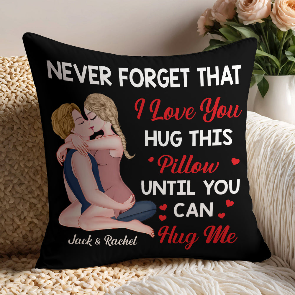 Hug This Pillow Until You Can Hug Me - Personalized Pillow For Couples NA04 TU20