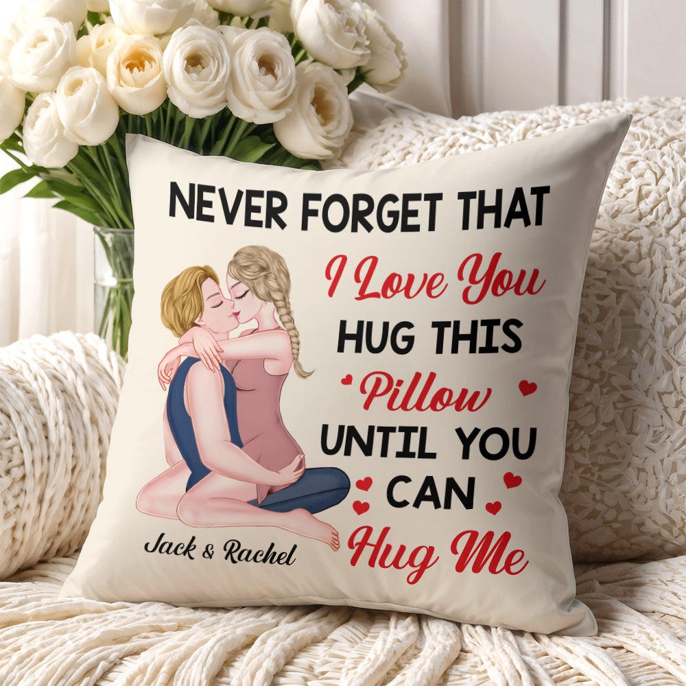 Hug This Pillow Until You Can Hug Me - Personalized Pillow For Couples NA04 TU20
