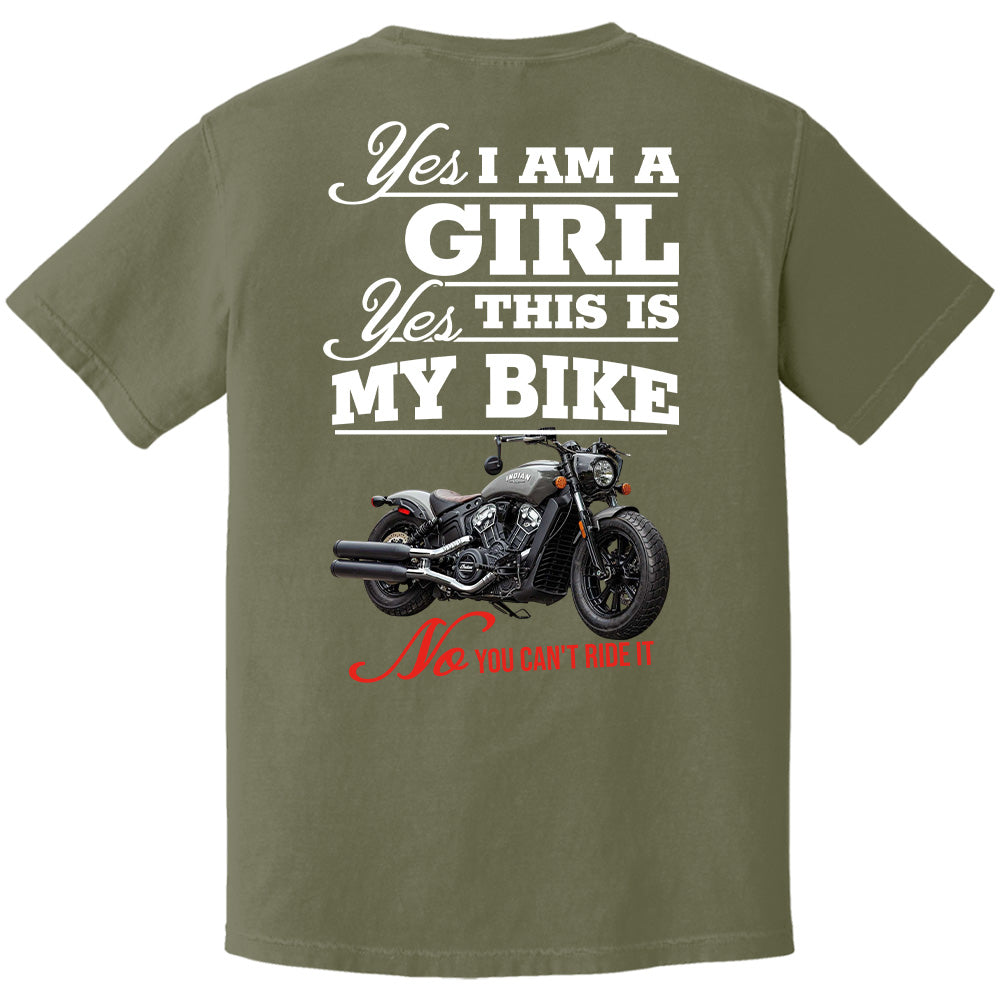 Yes I Am A Girl Yes This Is My Bike No You Can't Drive It - Custom Photo Shirt Pt99