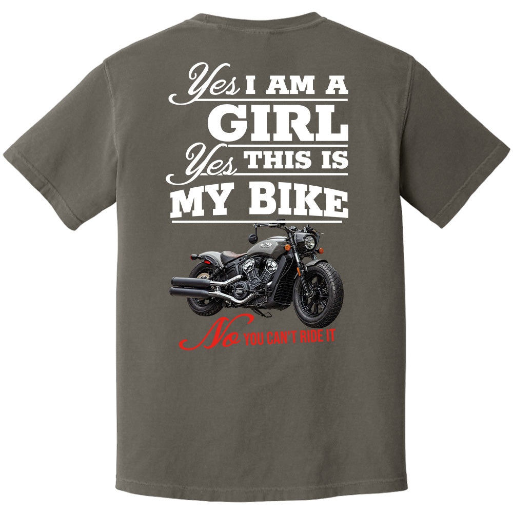 Yes I Am A Girl Yes This Is My Bike No You Can't Drive It - Custom Photo Shirt Pt99