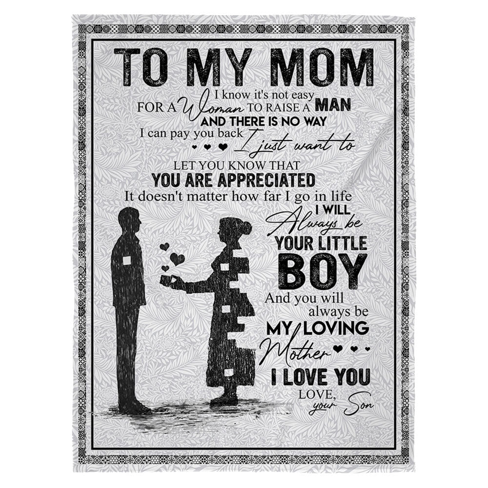 To My Mom I Know It's Not Easy Blanket - Son's Gift For Mom